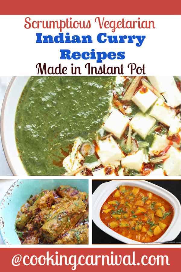 Indian Vegetarian Instant Pot Curry Recipe Collage