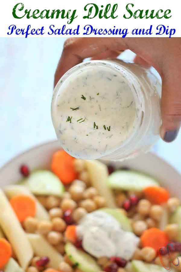 Creamy Dill Sauce | Dill Salad Dressing - Creamy, little bit tangy, light, refreshing and excellent Sauce with lots of fresh Dill. This dill creamy sauce makes a delicious sauce for dipping chips, veggies, pita or as a Salad dressing.