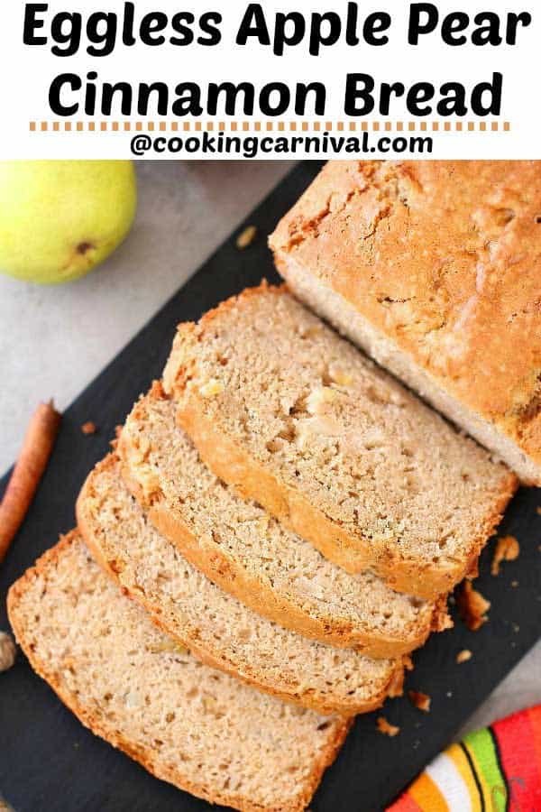 cinnamon apple bread, Eggless Apple Pear Cinnamon Bread, apple cinnamon bread