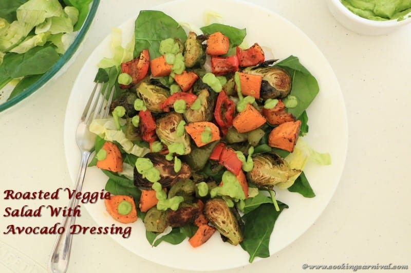 Roasted Veggie Salad with avocado dressing