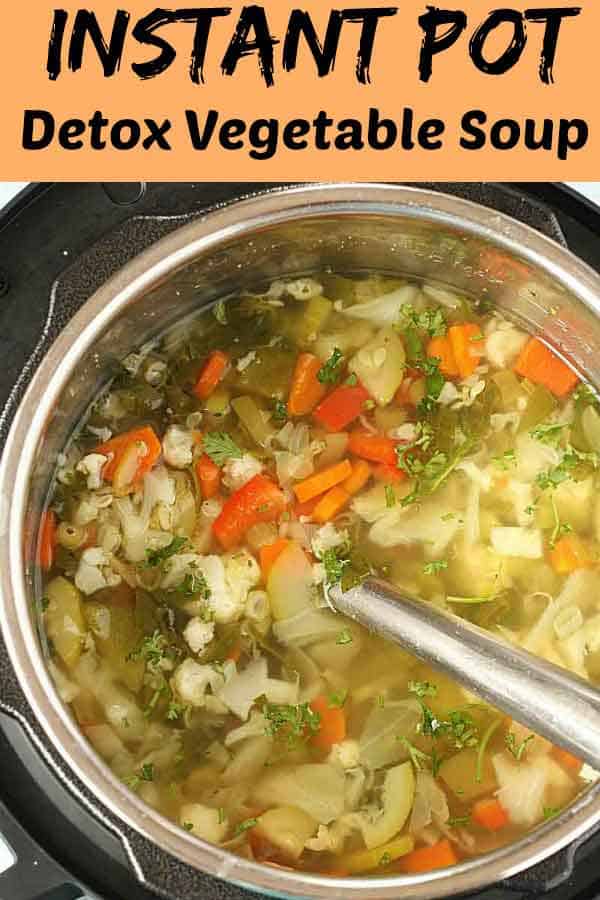 Instant pot detox vegetable soup