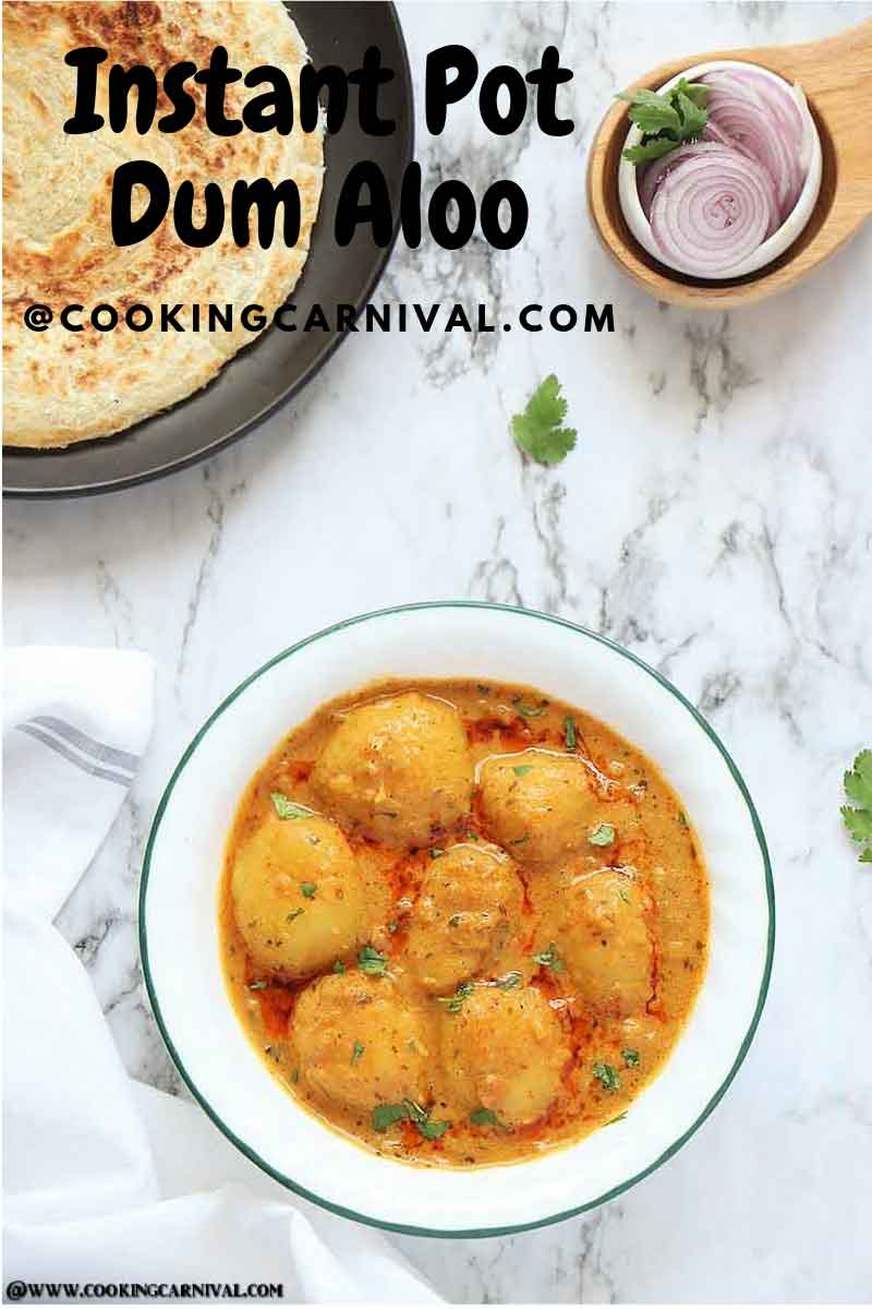 Instant Pot Dum Aloo - Best, Creamy, Scrumptious and Very Flavorful Indian Classic dish made of baby potatoes in a spicy onion-tomato-yogurt based gravy. 