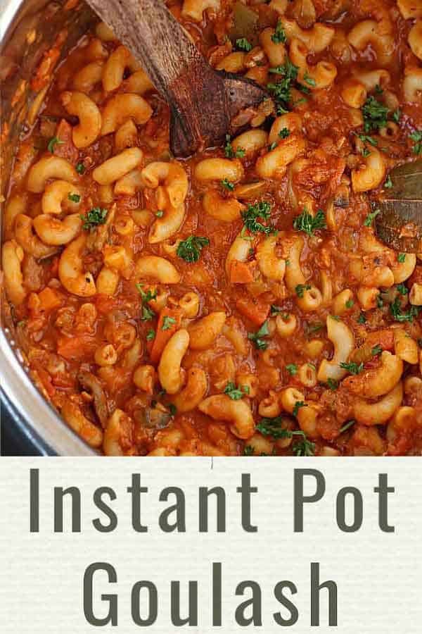 Instant pot easy goulash