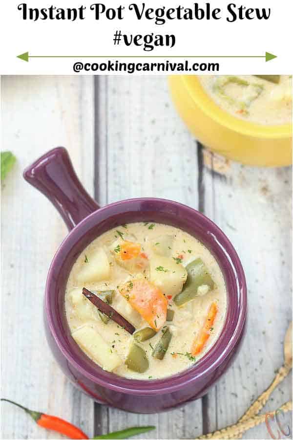 Instant Pot Kerala Vegetable Stew - A complete Comfort and Satisfying food that can be made in a fraction of the time. Veg Stew is Vegetarian / Vegan Instant Pot Recipe with lots of vegetables in a coconut milk based hearty sauce that will change your life.