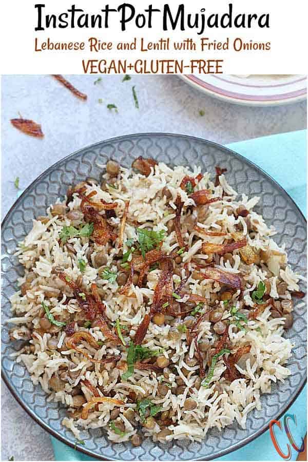 Instant Pot Mujadara (Mujaddara) - A signature Middle Eastern dish made with lentils and rice and garnished with crispy fried onions! It is gluten free, vegan and one of the most comforting one pot meal! It is one of the favorite Vegetarian side dishes and it is protein rich filling meal.