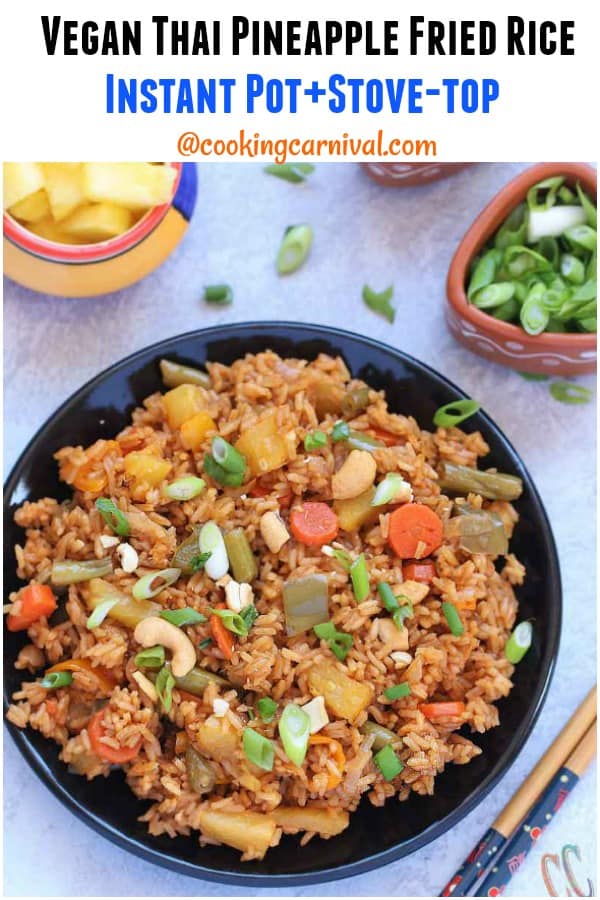 Classic and Exotic with tropical flavors - Thai Pineapple Fried Rice Recipe - Lovely blend of sweet- savory flavors and its Truly Heavenly. This Vegan Pineapple Fried rice preparation is a little bit spicy, tangy and sweet. Make it as the main course or as a side dish to any meal over the weekend. Thai Pineapple Fried rice is always a favorite.